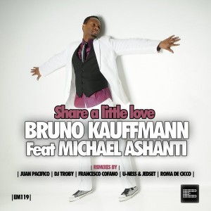 Bruno Kauffmann feat. Michael Ashanti - Share a Little Love [Epoque Music]