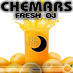 Chemars - Fresh OJ EP [True House LA]