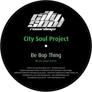 City Soul Project - Be Bop Thing [City Soul Recordings]