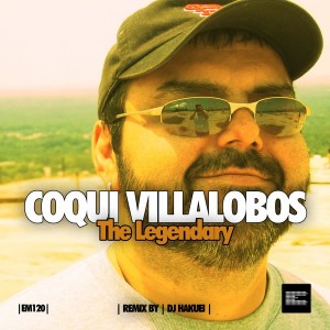 Coqui Villalobos - The Legendary [Epoque Music]