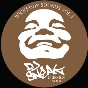 DJ Sneak - Wickedy Sounds Remixes Part I [DJ Sneak Classics]