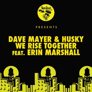 Dave Mayer & Husky feat. Erin Marshall - We Rise Together [Nurvous Records]