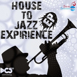 Deepconsoul - House To Jazz Experience [Soulful Sentiments Records]