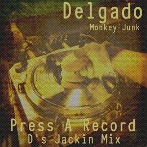 Delgado - Press A Record [Monkey Junk]