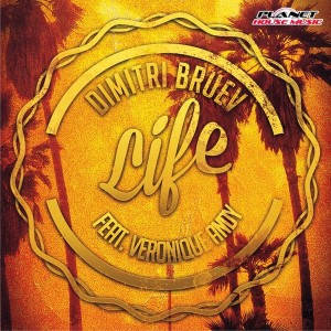 Dimitri Bruev feat. Veronique Andy - Life [Planet House Music]
