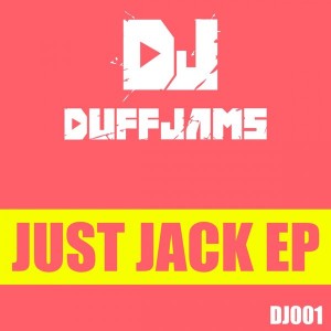 Duffer - Just Jack EP [Duff Jams]
