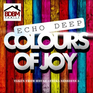 Echo Deep - Colours Of Joy [Blaq Diamond Boyz Music]