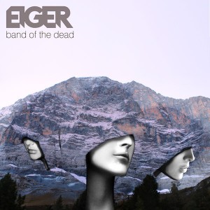 Eiger - Band Of The Dead [Silhouette Music]