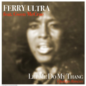 Ferry Ultra - Let Me Do My Thang (Opolopo Remixes) [Peppermint Jam]