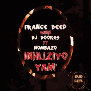 France Deep & DJ Dookes Feat. Nombazo - Inhliziyo Yam' [Sound Slaves Music]