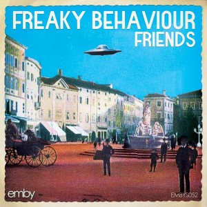 Freaky Behaviour - Friends [Emby]