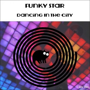 Funky Star - Dancing In The City [SpinCat Records]