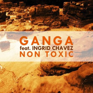 Ganga feat. Ingrid Chavez - Non Toxic (Radio Edit) [KID Recordings]