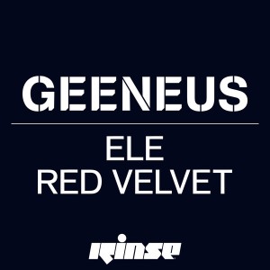 Geeneus - ELE__Red Velvet [Rinse]