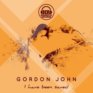 Gordon John - I Have Been Saved [Hedonistic Records]