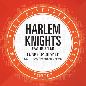 Harlem Knights feat. Re-Bound - Funky Sashay EP [Something Different Records]