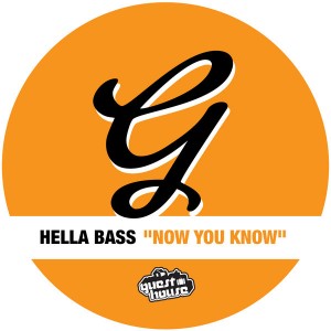 Hella Bass - Now You Know [Guesthouse]