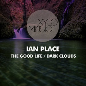 Ian Place - The Good Life__Dark Clouds [Xylo Music]