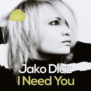 Jako Diaz - I Need You (Remixes) [Heavenly Bodies Records]