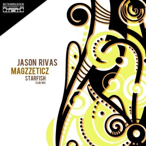 Jason Rivas & Magzzeticz - Starfish [Instrumenjackin Records]