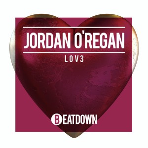 Jordan O'Regan - Lov3 [Beatdown]