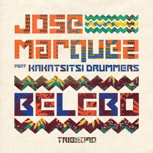 Jose Marquez feat. Kakatsitsi Drummers - Belebo [Tribe Records]
