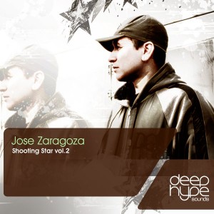 Jose Zaragoza - Shooting Star, Vol. 2 [Deep Hype Sounds]