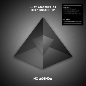 Just Another Dj - Keep Bustin' EP [No Agenda Music]