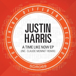 Justin Harris - A Time Like Now EP [Something Different Records]