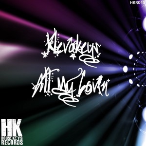Klevakeys - All My Lovin [House Keys Records]