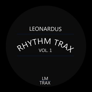 Leonardus - Rhythm Trax, Vol. 1 [LM Trax]
