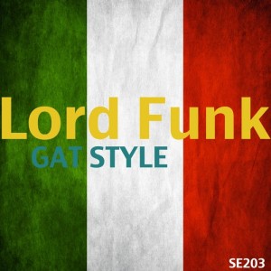 Lord Funk - Gat Style [Sound Exhibitions]