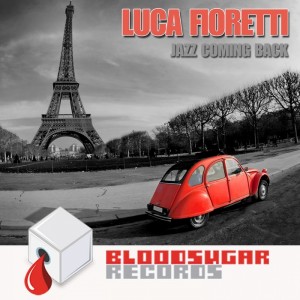 Luca Fioretti - Jazz Coming Back [Bloodsugar]