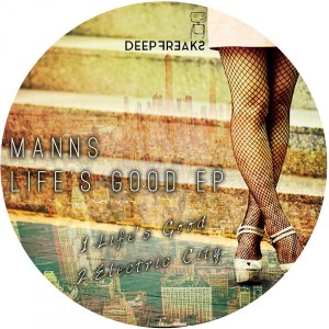 Manns - Life's Good EP [Deep Freaks]