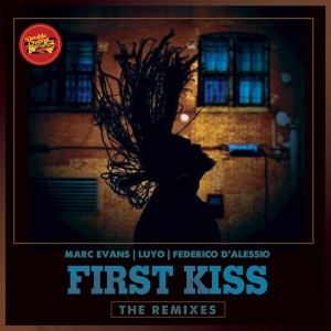 Marc Evans, Luyo, Federico D'Alessio - First Kiss (The Remixes) [Double Cheese Records]