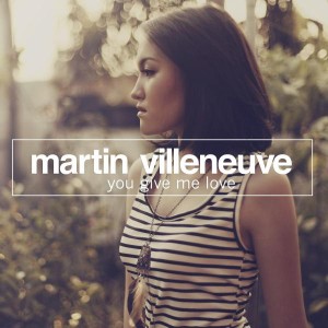 Martin Villeneuve - You Give Me Love [No Definition]