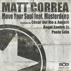 Matt Correa - Move Your Soul [Guerrilla Records]