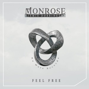 Monrose, Jamie Dorrington - FEEL FREE [Nu Wave Records]