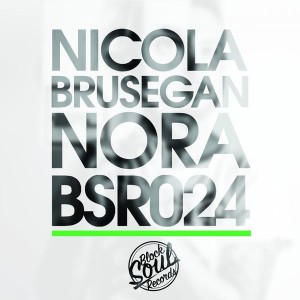 Nicola Brusegan - Nora EP [Block Soul Records]