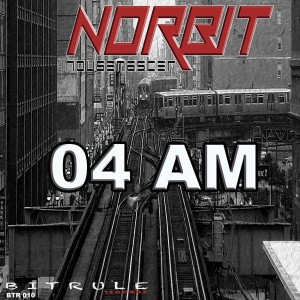 Norbit Housemaster - 04 AM [Bit Rule Records]