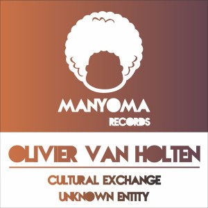 Olivier van Holten - Cultural Exchange [Manyoma Records]