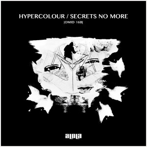 Omid 16b - Hypercolour__Secrets No More [Alola Records]
