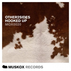 Other2Sides - Hooked Up [Muskox Records]