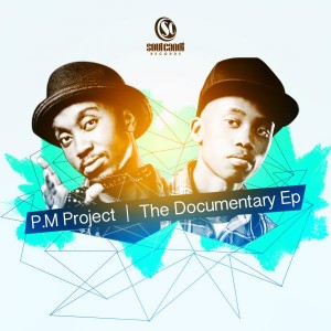 PM Project - The Documentary EP [Soul Candi Records]