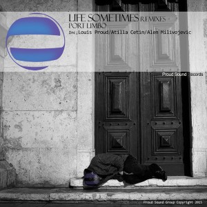 Port Limbo - Life Sometimes [Proud Sound Records]