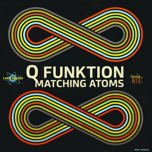 Q Funktion - Matching Atoms [Cold Busted]