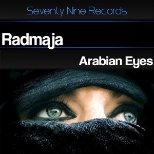 Radmaja - Arabian Eyes [Seventy Nine Records]