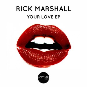 Rick Marshall - Your Love EP [Yoo'nek Records]