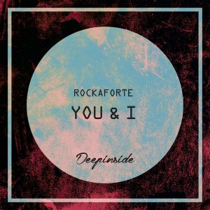 Rockaforte - You & I [DeepInside]