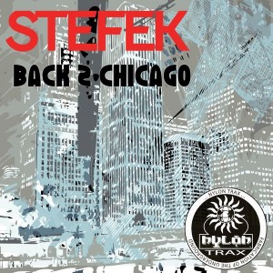 STEFEK - Back 2 Chicago [Nylon Trax]